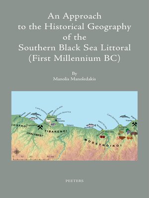 cover image of An Approach to the Historical Geography of the Southern Black Sea Littoral (First Millennium BC)